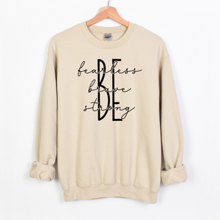 Gemelli's, "Be Fearless, Be Brave, Be Strong", Inspirational Sweatshirt