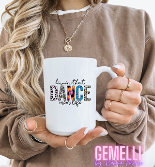 Dance Mom Coffee Cup, Fun Ceramic Mug for Dance Lovers, Perfect for Enjoying Your Morning Brew, Unique Gift for Dance Moms